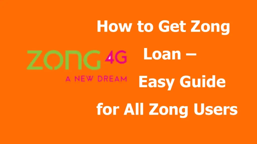 How to Get Zong Loan