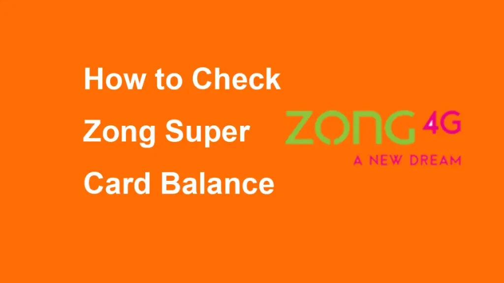 How to Check Zong Super Card Balance